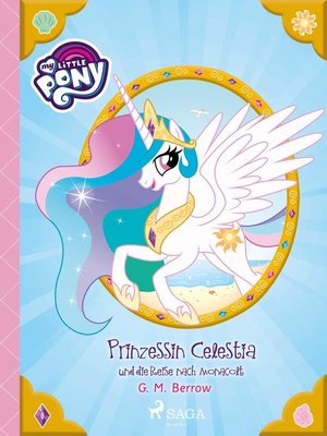 cover image of My Little Pony--Prinzessin Celestia und die Reise nach Monacolt